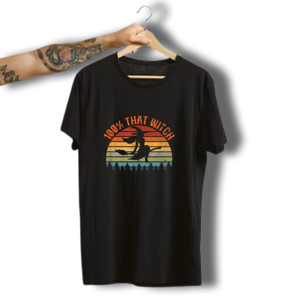 100 That Witch Funny Halloween Vintage Retro Sunset T Shirt t shirt 1
