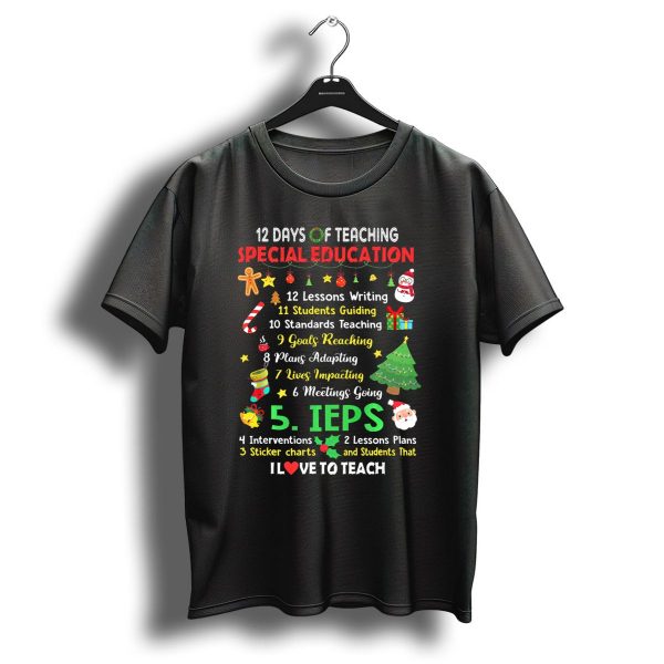 12-Days-Of-Teaching-Special-Education-Christmas-Ieps-Goals-Plans-Students-Love-T-Shirt-1_t-shirt-1 12 Days Of Teaching Special Education Christmas Ieps Goals Plans Students Love T Shirt 1 t shirt 1