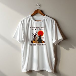 A Witch Cannot Survive On Wine Alone She Also Needs A Dog Halloween Scene With Witch T-Shirt