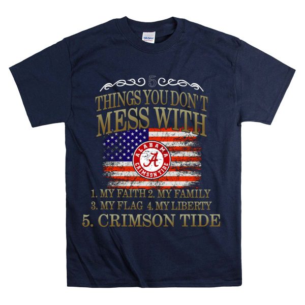Alabama Crimson Tide 5 Things My Faith Family Flag Liberty Crimson Tide T Shirt Style 1 Navy