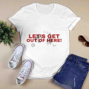 Alabama Crimson Tide Let's Get Out Of Here T-Shirt