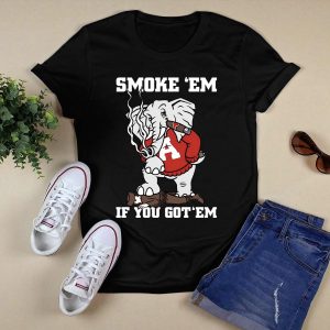 Alabama Smoke Em If You Got Em Shirt
