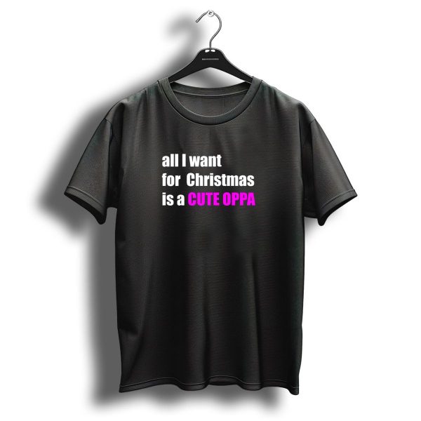 All I Want For Christmas Is A Cute Oppa T Shirt 1 t shirt 1