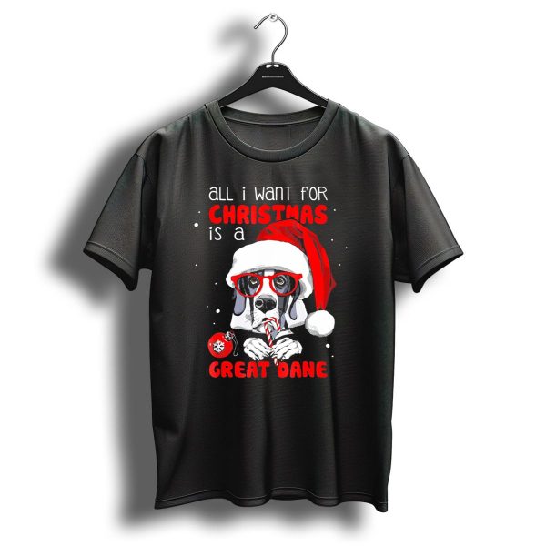 All I Want For Christmas Is A Great Dane Santa Hat Red Glasses Candy Cane T Shirt 1 t shirt 1