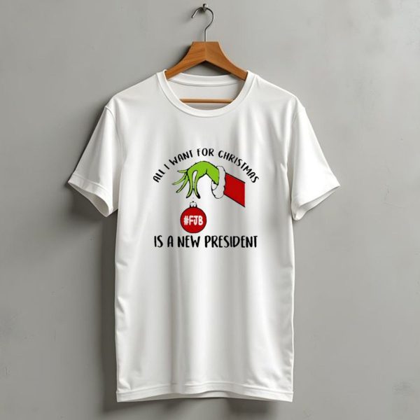 All I Want For Christmas Is A New President The Grinch Hand Fjb T Shirt 1 t shirt 1