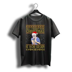 All I Want For Christmas Is Bob Seger Santa Singing Holiday T-Shirt