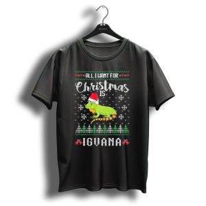 All I Want For Christmas Is Iguana Lover Reptile Lizard T-Shirt