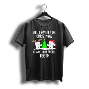 All I Want For Christmas Is My Two Front Teeth Reindeer Santa Christmas Tree T-Shirt