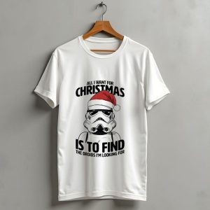All I Want For Christmas Is To Find The Droids Im Looking For Stormtrooper Santa Hat T Shirt