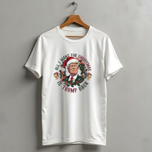 All I Want For Christmas Is Trump Back Santa Hat Trump Wreath T-Shirt