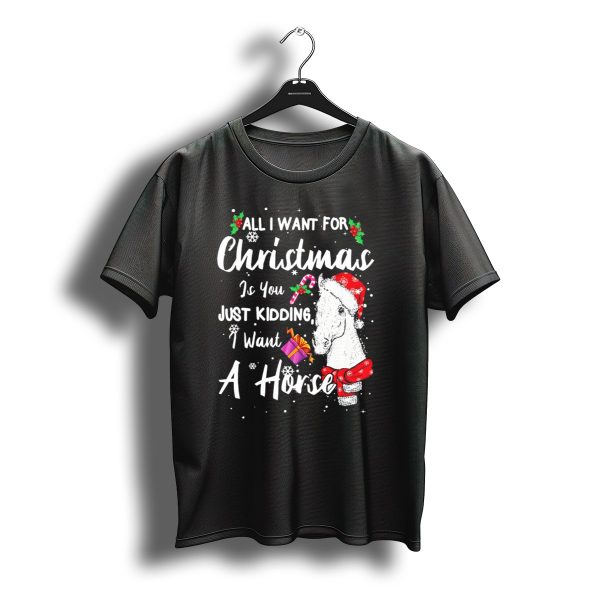 All I Want For Christmas Is You Just Kidding I Want A Horse Santa Hat Candy Cane T Shirt t shirt 1