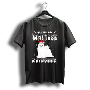 All Of The Maltese Reindeer Christmas Snowflakes Santa Hat T Shirt