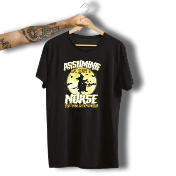 Assuming IM Just A Nurse Was Your First Mistake Funny Halloween Nurse Witch Bats Moon T Shirt t shirt 1