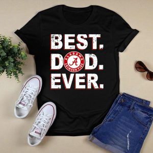 Best Dad Ever Alabama Crimson Tide A T Shirt