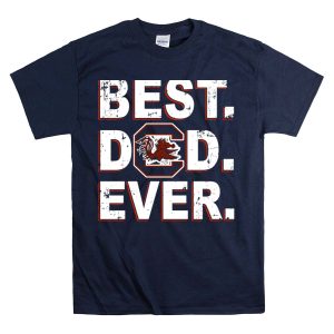 Best Dad Ever South Carolina Gamecocks T-Shirt