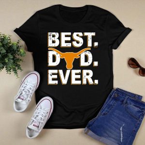 Best Dad Ever Texas Longhorns T-Shirt