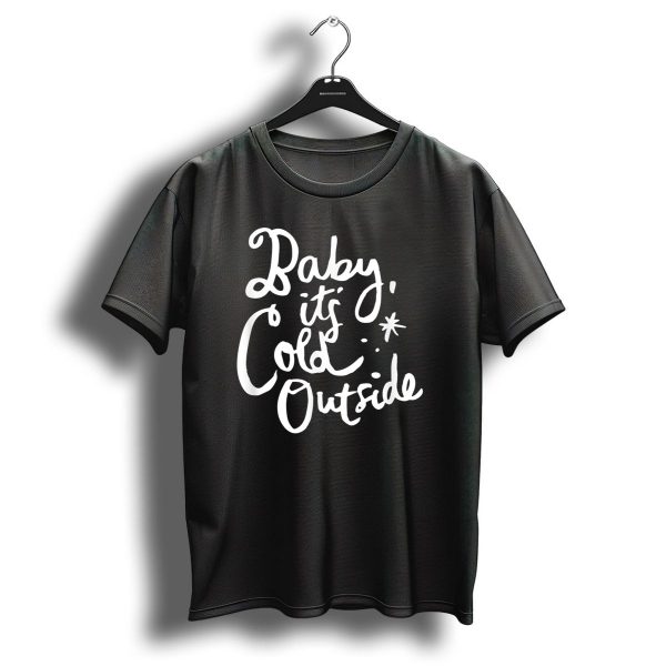 Baby Its Cold Outside Cute Funny Christmas T Shirt 1 t shirt 1