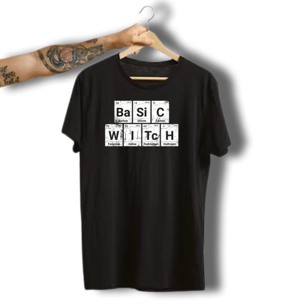 Basic Witch Ba Si C Witch Periodic Table Halloween Scratched T Shirt 1 t shirt 1