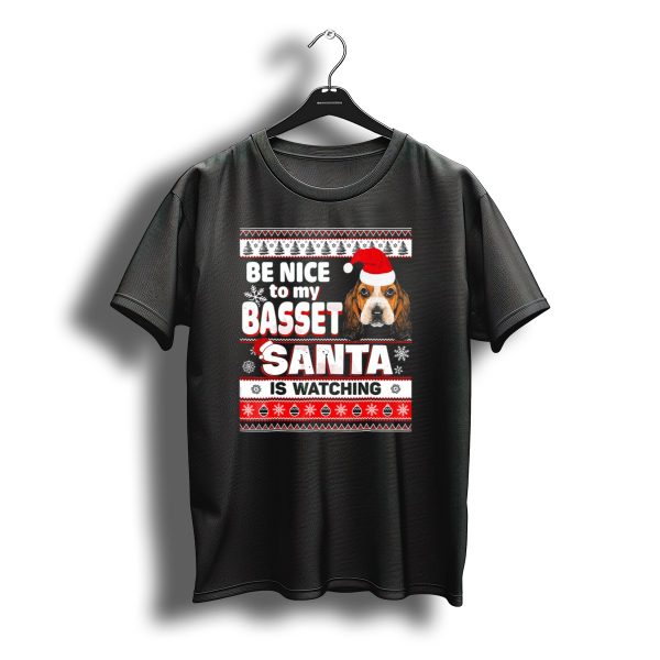 Be Nice To My Basset Hound Santa Is Watching Christmas T Shirt t shirt 1