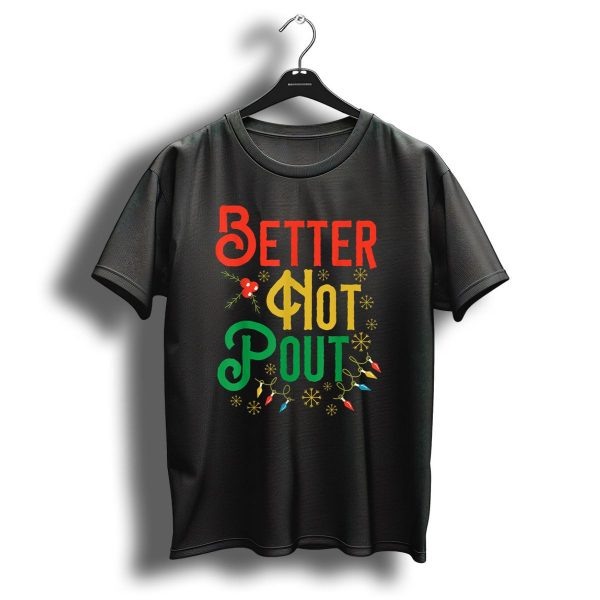 Better Not Pout Ugly Funny Xmas Pun With Christmas Lights And Snowflakes T Shirt 1 t shirt 1