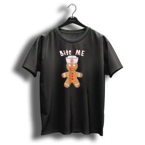 Bite Me Gingerbread Nurse Christmas Cookie T-Shirt