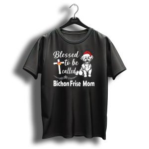 Blessed To Be Called Bichon Frise Mom Christmas Cross Hat T-Shirt