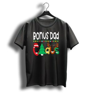 Bonus Dad Claus Christmas Lights Santa Hat Tree Reindeer Antlers T Shirt