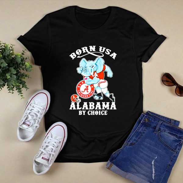 Born USA Alabama Crimson Tide Elephant ALA By Choice T Shirt Style 1 Black 1