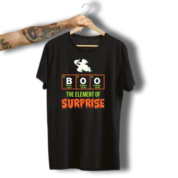 Boron Oxygen Oxygen Ghost The Element Of Surprise Halloween Chemistry Joke T Shirt t shirt 1