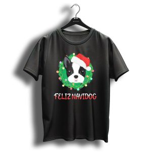 Boston Terrier Feliz Navidog Santa Hat Christmas Wreath T Shirt