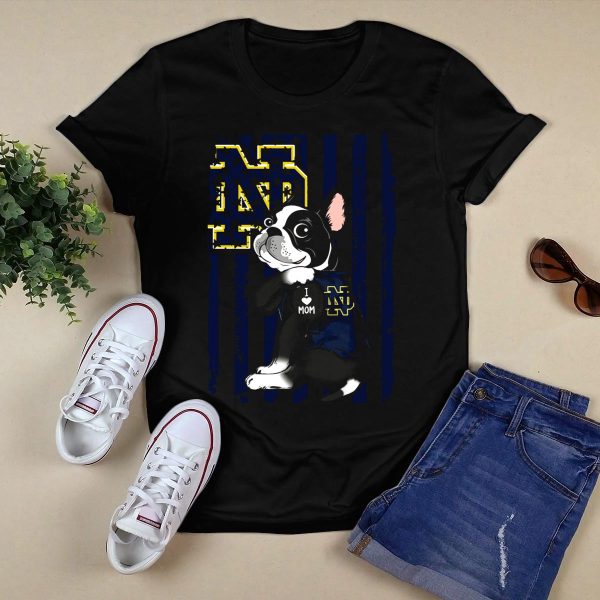 Boston Terrier I Love Mom Notre Dame Fighting Irish ND T Shirt Black 1