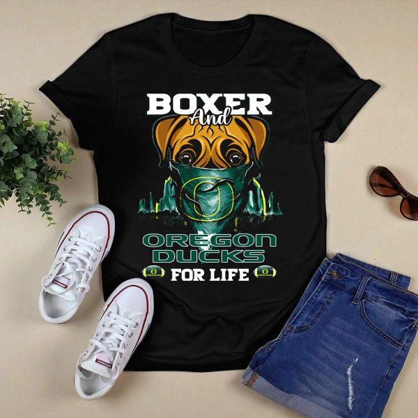 Boxer and Oregon Ducks for Life T Shirt 1