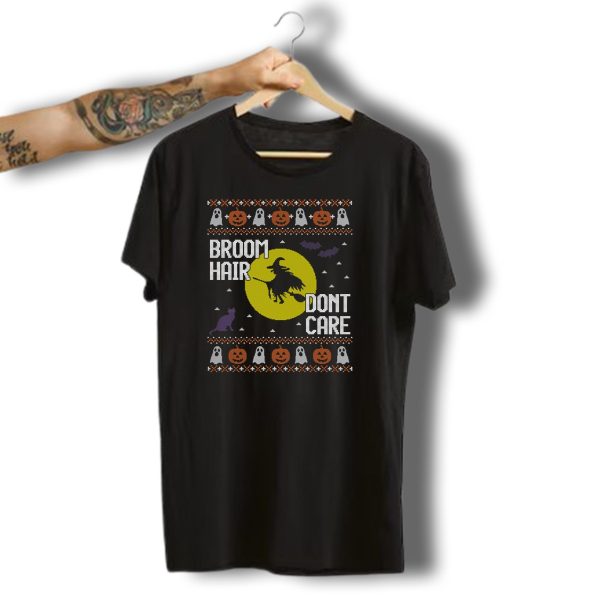 Broom Hair Dont Care Ugly Halloween Witch Pumpkin Ghost Cat Bat T Shirt t shirt 1 2