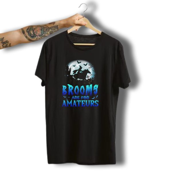 Brooms Are For Amateurs Witch Horseback Riding Halloween Moon Graveyard T Shirt 1 t shirt 1
