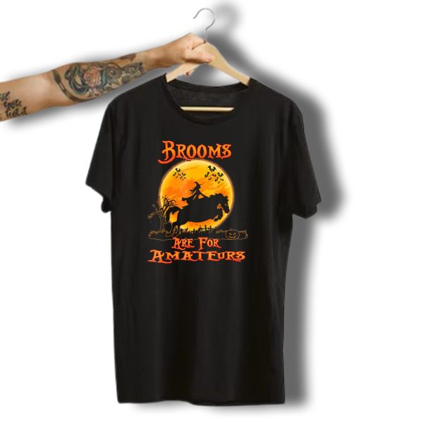 Brooms Are For Amateurs Witch Riding Horse Halloween Night T Shirt 1 t shirt 1