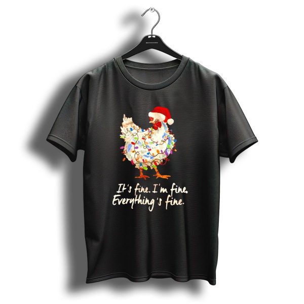 Chicken Wrapped In Christmas Lights And Santa Hat Saying Its Fine IM Fine Everythings Fine T Shirt 1 t shirt 1