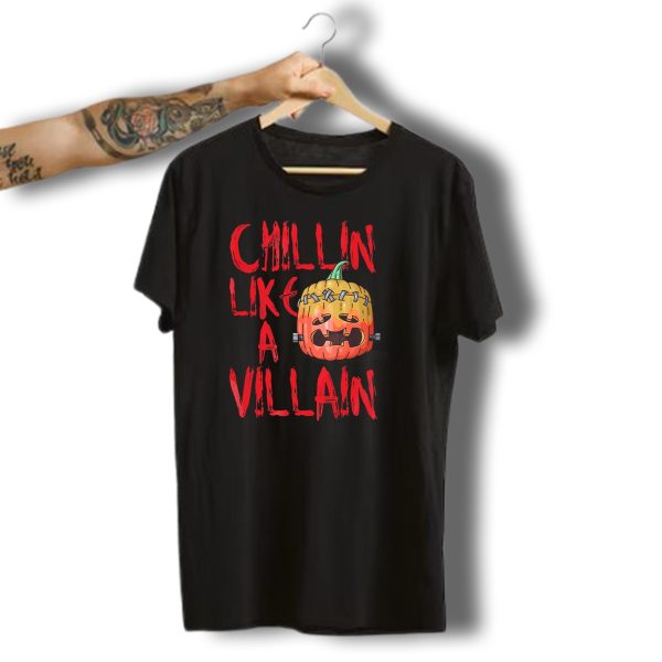 Chillin Like A Villain Pumpkin Halloween T Shirt t shirt 1