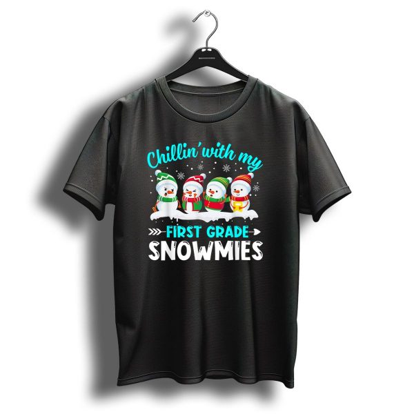 Chillin With My First Grade Snowmies Christmas Teacher T Shirt 1 t shirt 1