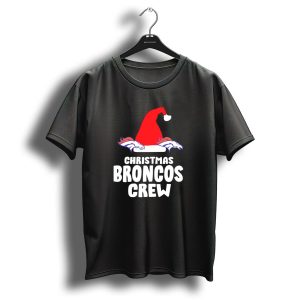 Christmas Broncos Crew Santa Hat T Shirt