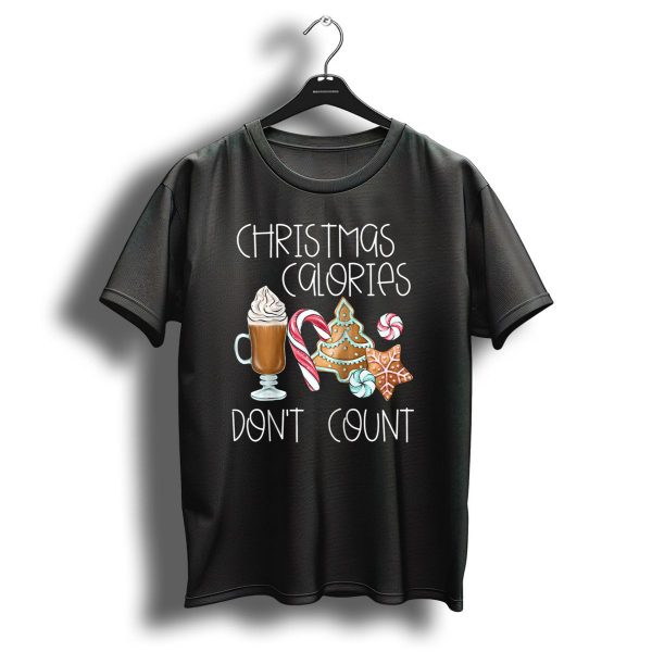 Christmas Calories Dont Count Coffee Candy Cane Gingerbread Cookies T Shirt 1 t shirt 1
