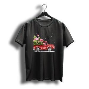 Christmas Flamingo Trio Riding Red Truck With Santa Hats And Xmas Tree T-Shirt