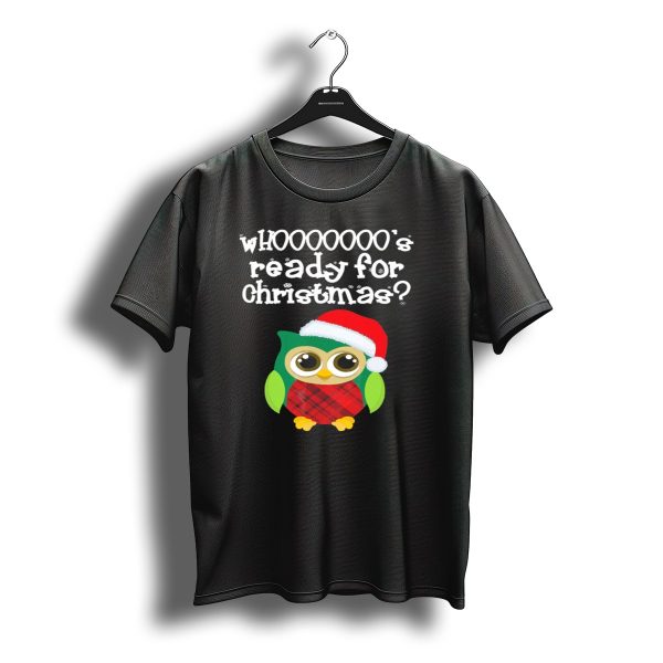 Christmas Fun Owl In Santa Hat Whooooooos Ready T Shirt t shirt 1