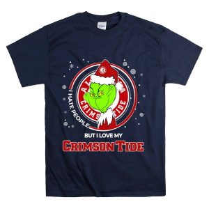 Christmas Grinch Santa I Hate People But I Love My Alabama Crimson Tide T Shirt
