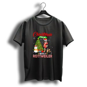 Christmas Is Better With A Rottweiler Snowman Tree Presents Santa Hat And Scarf T Shirt
