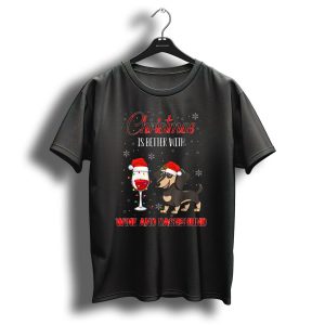 Christmas Is Better With Wine And Dachshund Santa Hats Snowflakes T Shirt