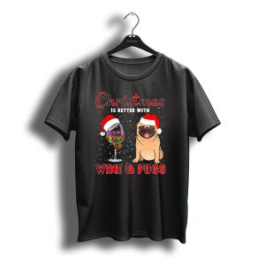 Christmas Is Better With Wine And Pugs Santa Hat Holiday Pug T-Shirt