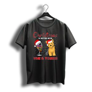 Christmas Is Better With Wine And Yorkies Santa Hat Festive T-Shirt