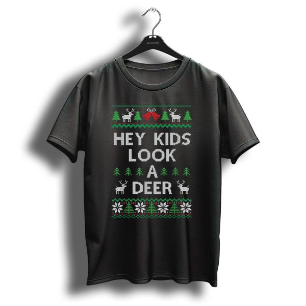 Christmas Uglystyle Hey Kids Look A Deer T Shirt 1 t shirt 1