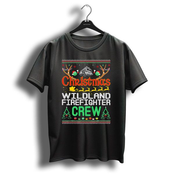 Christmas Wildland Firefighter Crew Reindeer Sleigh And Christmas Trees T Shirt 1 t shirt 1