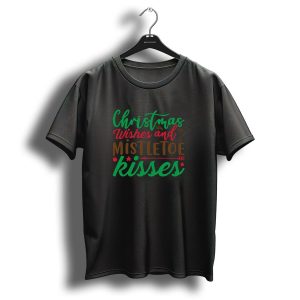 Christmas Wishes And Mistletoe Kisses With Festive Arrow And Holly Accents T Shirt